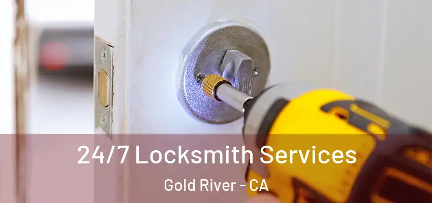  24/7 Locksmith Services Gold River - CA