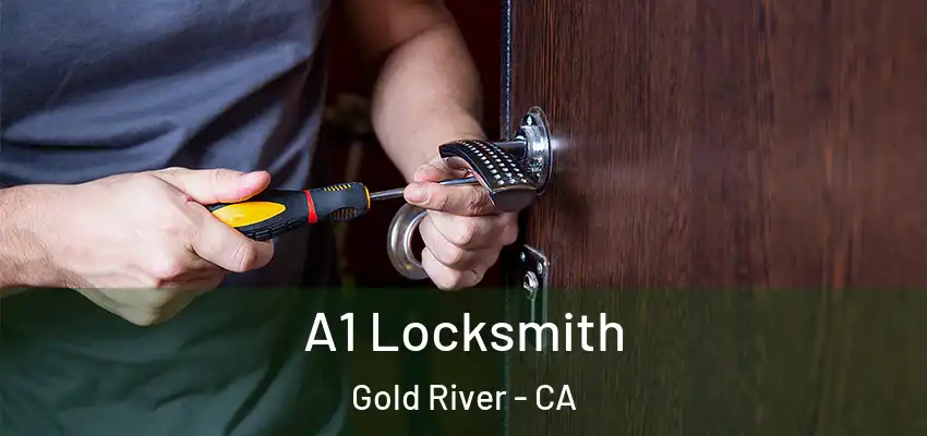  A1 Locksmith Gold River - CA