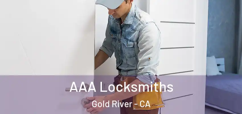  AAA Locksmiths Gold River - CA