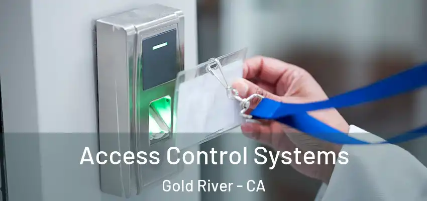  Access Control Systems Gold River - CA