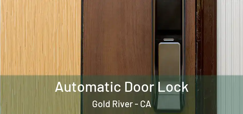  Automatic Door Lock Gold River - CA