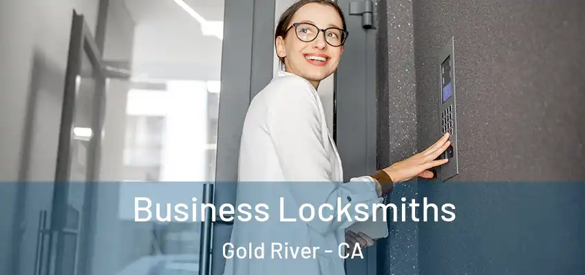  Business Locksmiths Gold River - CA