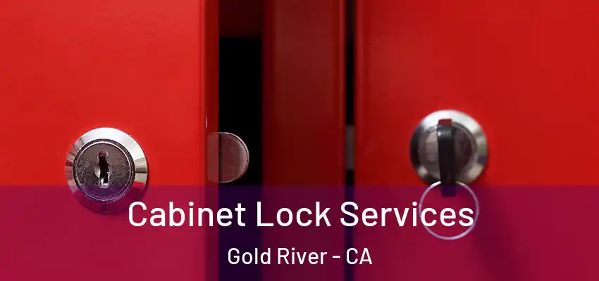  Cabinet Lock Services Gold River - CA