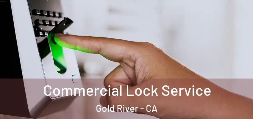  Commercial Lock Service Gold River - CA