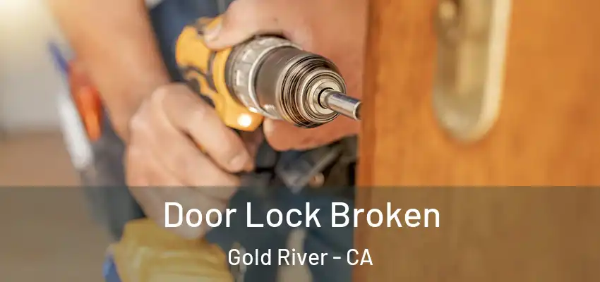  Door Lock Broken Gold River - CA