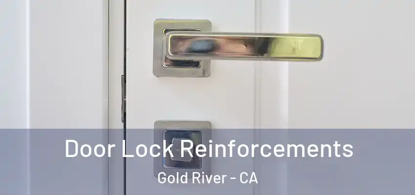  Door Lock Reinforcements Gold River - CA