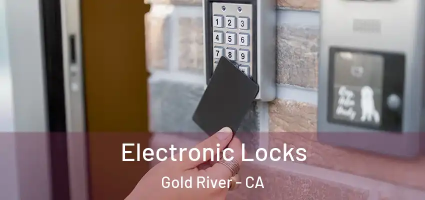  Electronic Locks Gold River - CA