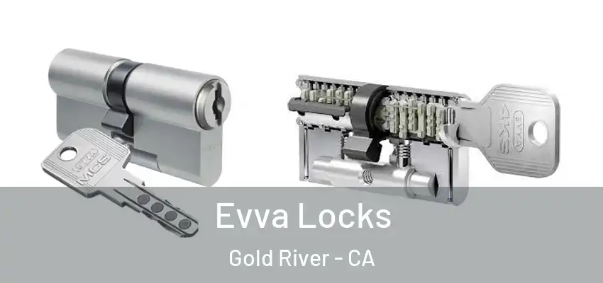  Evva Locks Gold River - CA