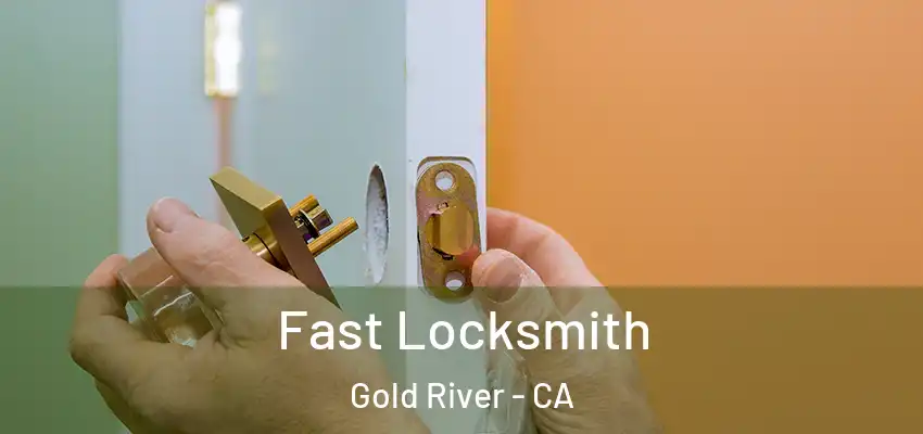  Fast Locksmith Gold River - CA