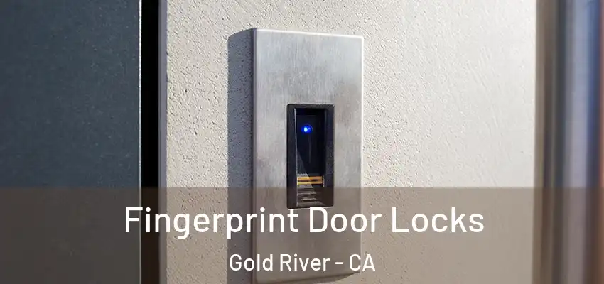  Fingerprint Door Locks Gold River - CA