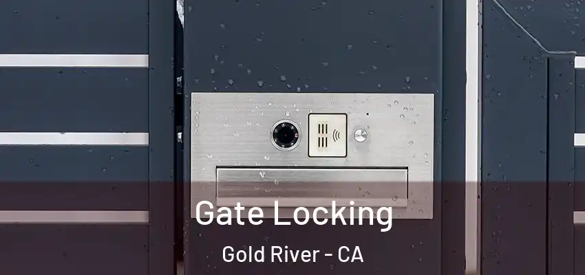  Gate Locking Gold River - CA