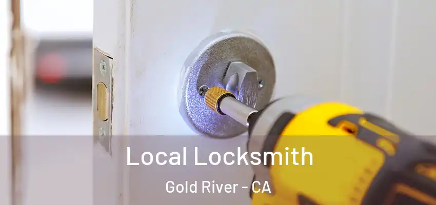  Local Locksmith Gold River - CA