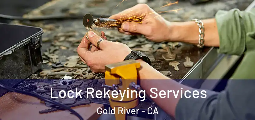  Lock Rekeying Services Gold River - CA