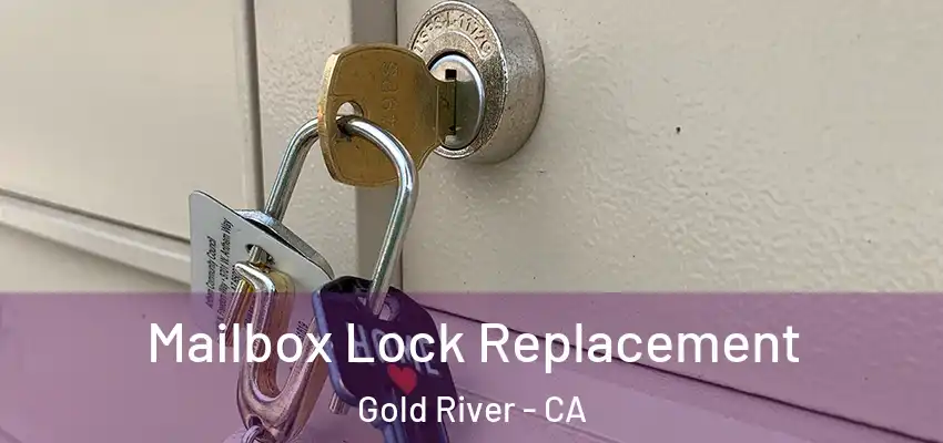  Mailbox Lock Replacement Gold River - CA