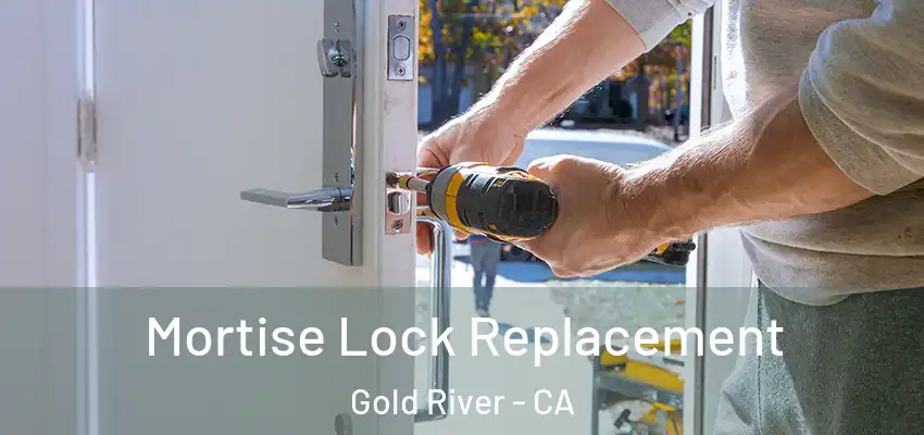 Mortise Lock Replacement Gold River - CA