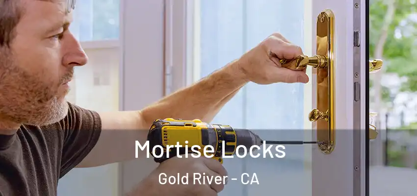  Mortise Locks Gold River - CA