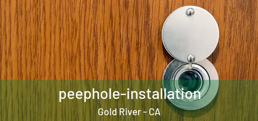  peephole-installation Gold River - CA