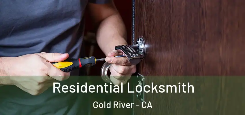  Residential Locksmith Gold River - CA