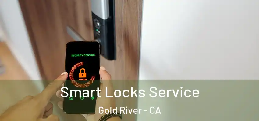  Smart Locks Service Gold River - CA